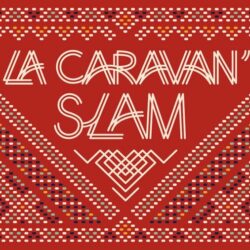 La Caravan'slam [slam]