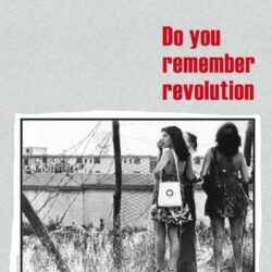 Do You Remember Revolution? [ciné-doc]