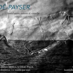 « Dé-payser », Laure Nillus [installation sonore & visuelle]+ Triture [concert]